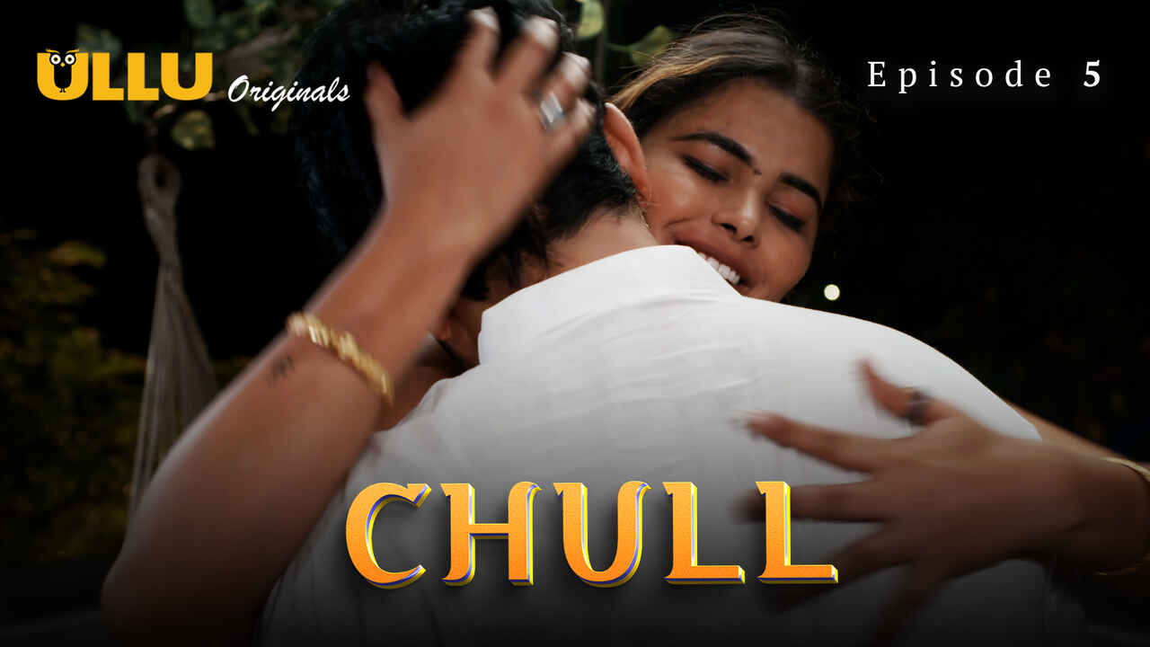 Chull Part 2 Ep 5 Ullu Originals Hindi XXX Web Series