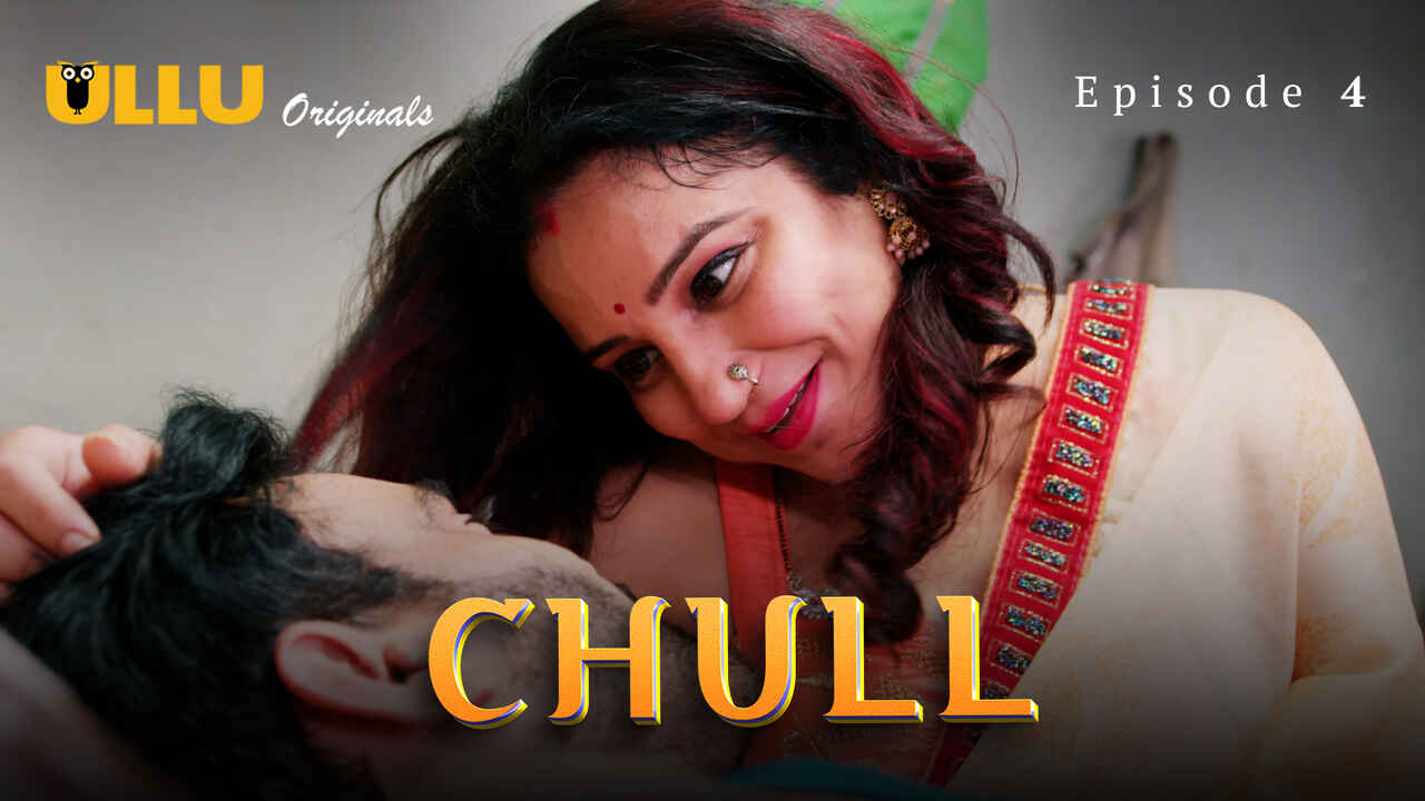 Chull Part 2 Ep 4 Ullu Originals Hindi XXX Web Series
