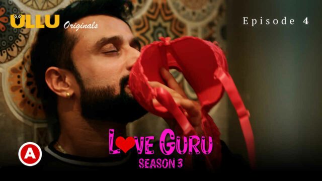 Love Guru Season 3 Episode 4 Ullu Hindi Porn Web Series