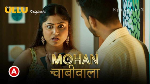Mohan Chabhiwala Episode 2 Ullu Hindi Porn Web Series