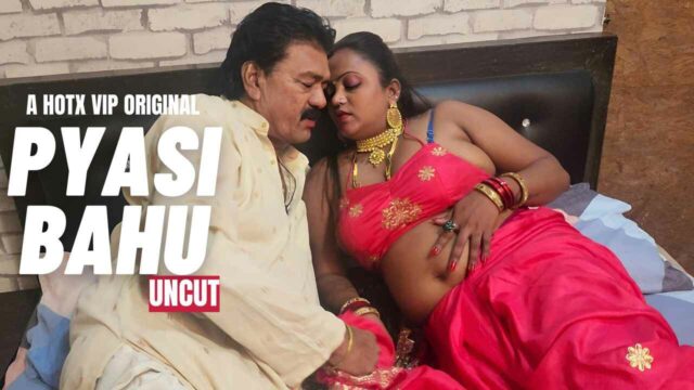 Pyasi Bahu Hotx Vip Originals Uncut Hindi XXX Video