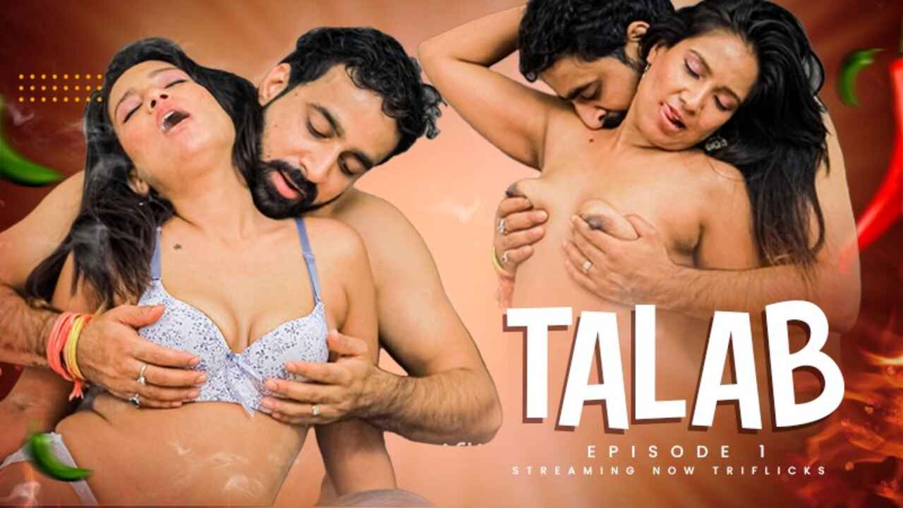Talab Episode 2 Triflicks Originals Hindi XXX Web Series