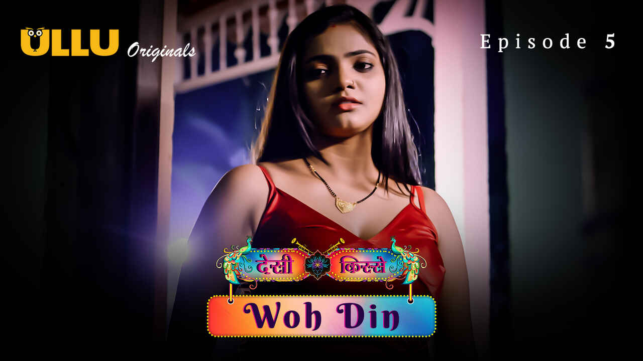 Woh Din – Desi Kisse Ep 5 Ullu Hindi XXX Web Series