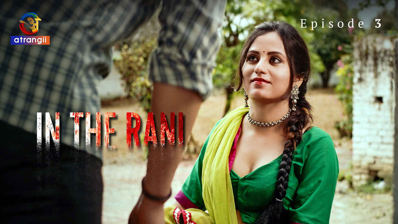 In the Rani Ep 3 Atrangii Originals Hindi XXX Web Series
