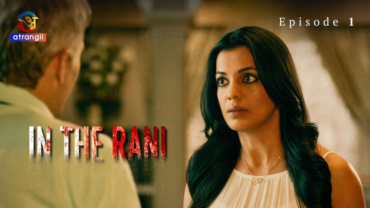 In the Rani Ep 1 Atrangii Originals Hindi XXX Web Series