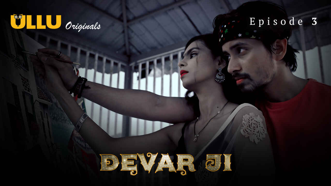 Devar Ji Episode 3 Ullu Originals Hindi XXX Web Series