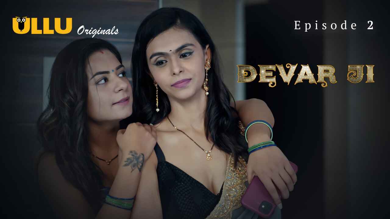 Devar Ji Episode 2 Ullu Originals Hindi XXX Web Series