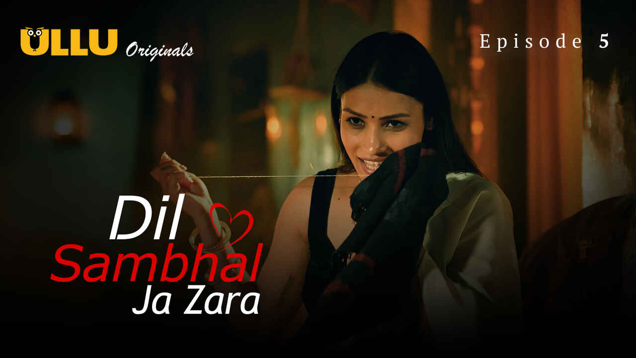 Dil Sambhal Ja Zara Episode 5 Ullu Hindi XXX Web Series