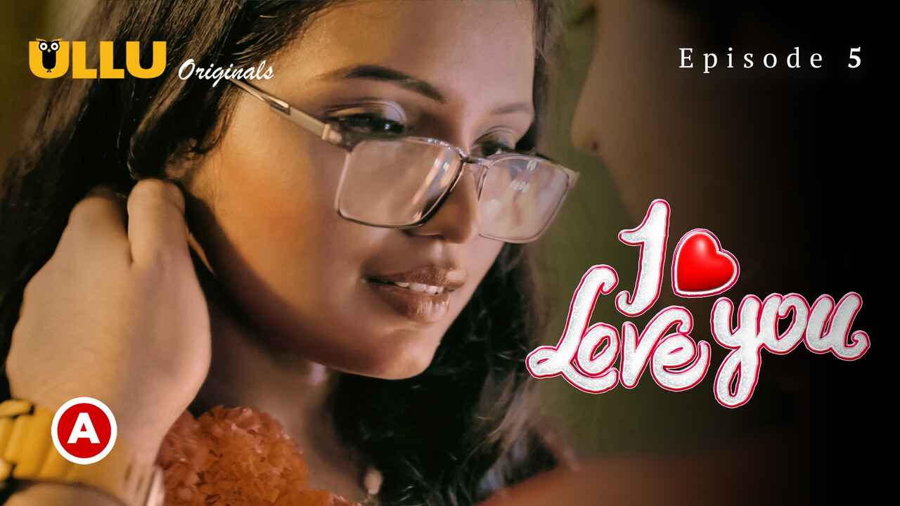 I Love You – Part 2 Ep 5 Ullu Hindi Porn Web Series