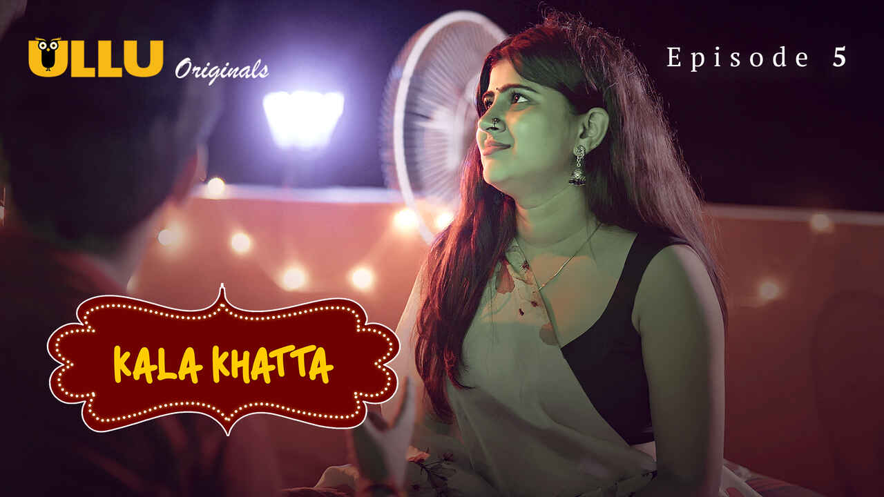 Kala Khatta Episode 5 Ullu Hindi XXX Web Series